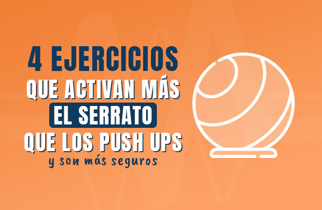 4 ejercicios que activan más el serrato que los push ups