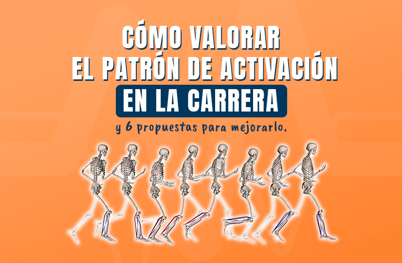 Cómo valorar el patrón de activación en la carrera