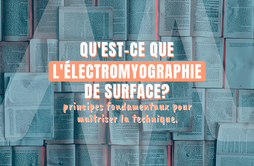 Qu'est-ce que l'électromyographie de surface