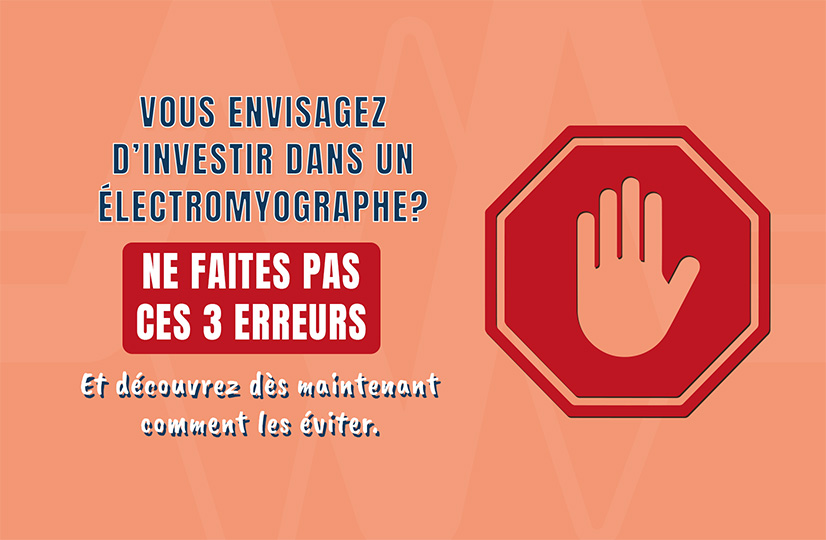 Vous envisagez d’investir dans un électromyographe