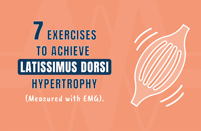 7 Exercises to Build Latissimus Dorsi Hypertrophy