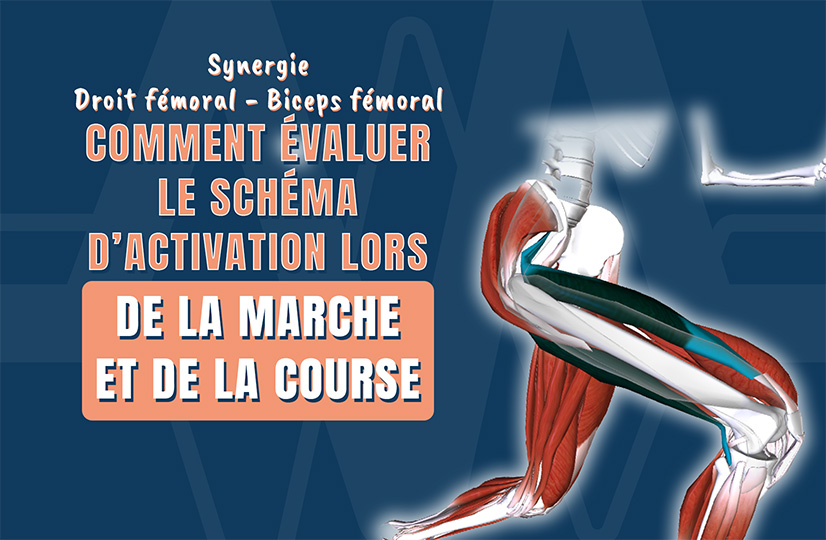 Comment évaluer le schéma d’activation lors de la marche et de la course
